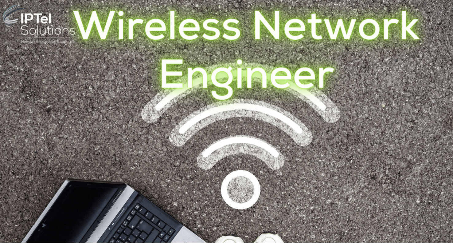 Wireless Network Engineer